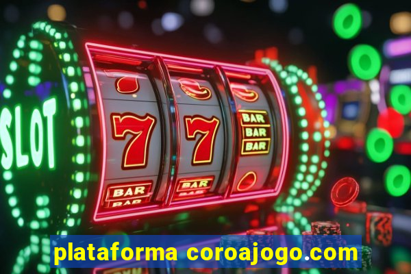 plataforma coroajogo.com